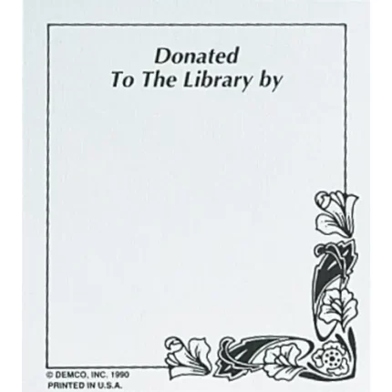 demco® bookplates donated to the library by with flowers