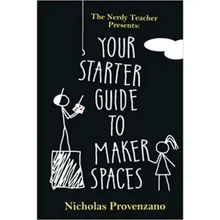 your starter guide to makerspaces book