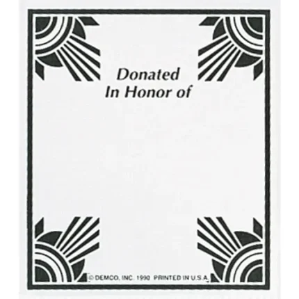 demco? bookplates donated in honor of